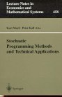 Stochastic Programming Methods and Technical Applications