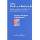 Rechtstschechisch: Deutsch-tschechisches und tschechisch-deutsches Rechtswörterbuch Rechtstschechisch: Deutsch-tschechisches und tschechisch-deutsches Rechtswörterbuch