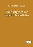 Produkt-Bild: Das K&ouml;nigreich der Langobarden in Italien