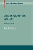 Linear Algebraic Groups (Modern Birkhaeuser Classics)