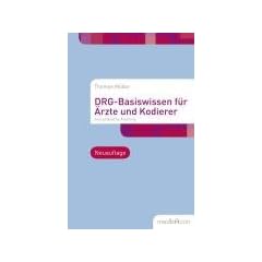 DRG-Basiswissen f�r �rzte und Kodierer: Eine praktische Anleitung