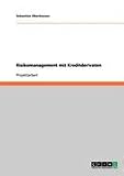 Risikomanagement mit Kreditderivaten (German Edition)