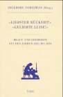 'Liebster R&uuml;ckert!' - 'Geliebte Luise!' - Friedrich R&uuml;ckert, Luise Wiethaus-Fischer, Ingeborg Forssman