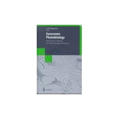 Sunscreen Photobiology: Molecular, Cellular and Physiological Aspects (Biotechnology Intelligence Unit)