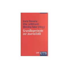 Grundlagentexte zur Journalistik (Uni-Taschenb�cher S)
