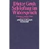 Sch�pfung im Widerspruch: Deutungen von der Natur des Menschen von der Genesis bis zur Reformation (suhrkamp taschenbuch wissenschaft)