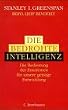 Die bedrohte Intelligenz. Die Bedeutung der Emotionen f�r unsere geistige Entwicklung