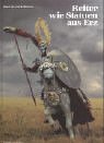 Reiter wie Statuen aus Erz - Marcus Junkelmann