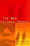 The New Colored People: The Mixed-Race Movement in America