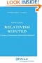 Relativism Refuted: A Critique of Contemporary Epistemological Relativism (Synthese Library)