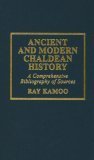 Ancient and Modern Chaldean History