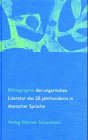 Bibliographie der ungarischen Literatur des 20. Jahrhunderts in deutscher Sprache