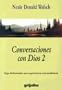 Conversaciones con Dios 2 (Conversaciones Con Dios / Conversations With God) (Spanish Edition)
