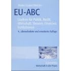 EU-ABC. Lexikon f�r Politik, Recht, Wirtschaft, Steuern, Finanzen, Institutionen