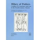 Hilary of Poitiers: Conflicts of Conscience and Law in the Fourth-Century Church (Liverpool... by Lionel Wickham