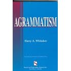 Click here to buy Agrammatism (PROGRAM IN COGNITIVE AND NEURAL SCIENCES) by  Harry A. Whitaker.