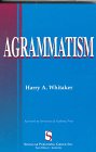 Agrammatism (PROGRAM IN COGNITIVE AND NEURAL SCIENCES)