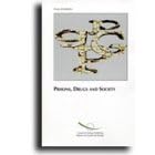Prison, Drugs, Society (Drugs and Addiction) by  Council of Europe