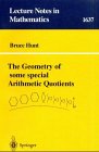 The Geometry of Some Special Arithmetic Quotients