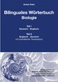 Produkt-Bild: Bilinguales W&ouml;rterbuch Biologie: Teil I Deutsch-Englisch /Teil II Englisch-Deutsch