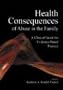 Health Consequences of Abuse in the Family: A Clinical Guide for Evidence-Based Practice (Application and Practice in Health Psychology)