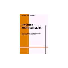 Inventur - leicht gemacht: Ein Kurzer Leitfaden zur Stichtagsinventur mit Checklisten und Vordrucken
