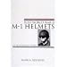 Post-World War II M-1 Helmets: An Illustrated Study