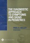 The The Diagnostic Approach to Symptoms and Signs in Pediatrics