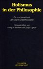 Holismus in der Philosophie: Ein zentrales Ph&auml;nomen der Gegenwartsphilosophie - 