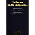 Holismus in der Philosophie: Ein zentrales Ph�nomen der Gegenwartsphilosophie