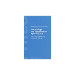 Grundz�ge des allgemeinen Sprachtypus. Und andere Schriften zur Sprachphilosophie