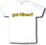 got Hines? Adult T-Shirt
