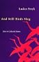And Still Birds Sing: New & Collected Poems