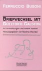 Ferruccio Busoni, Briefwechsel mit Gottfried Galston