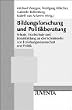 Weegen, Bildungsforschung und Politikberatung: Schule, Hochschule und Berufsbildung an der Schnittstelle von Erziehungswissenschaft und Politik