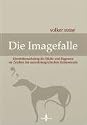 Die Imagefalle: Identitätsmarketing für Städte und Regionen im Zeichen der soziodemografischen Zeitenwende