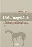 Die Imagefalle: Identit�tsmarketing f�r St�dte und Regionen im Zeichen  der soziodemografischen Zeitenwende