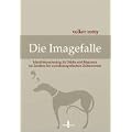 Die Imagefalle: Identit�tsmarketing f�r St�dte und Regionen im Zeichen  der soziodemografischen Zeitenwende