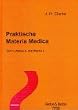 Praktische Materia Medica. Teil 1: Abies-c. bis Macro. Teil 2: Mag-c. bis Ziz.
