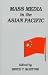 Book Mass Media in the Asian Pacific (Monographs on Asian Pacific Communication)