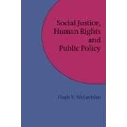Social Justice, Human Rights and Public Policy