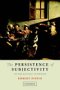 The Persistence of Subjectivity: On the Kantian Aftermath