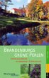 Brandenburgs gr�ne Perlen: Entdeckungsreisen in unbekannten Gartenkultur - Gottfried Wiedenmann
