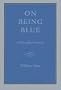 On Being Blue: A Philosophical Inquiry