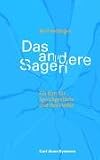 Das andere Sagen. Ein Kurs fuer Sprechgestoerte und ihre Helfer