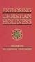 Exploring Christian Holiness, Vol. 2: The Historical Development