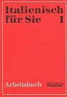 Produkt-Bild: Italienisch f&uuml;r Sie. 1 , Arbeitsbuch