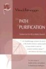 The Path of Purification: Visuddhimagga (Vipassana Meditation and the Buddha s Teachings)