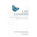 Life Lessons: How Our Mortality Can Teach Us About Life and Living