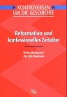 Reformation und konfessionelles Zeitalter